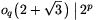 o_q\big(2+\sqrt{3}\,\big)\,\big|\,2^p