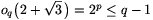 o_q\big(2+\sqrt{3}\,\big)=2^p\le q-1