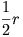 \frac{1}{2}r