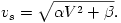 v_s=\sqrt{\alpha V^2+\beta}.