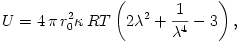 U=4\,\pi\,r_0^2\kappa\,RT\left(2\lambda^2+\frac{1}{\lambda^4}-3\right),