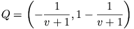 Q=\left(-\frac{1}{v+1},1-\frac{1}{v+1}\right)