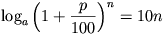 \log_{a}\left(1+\frac{p}{100}\right)^{n}=10n