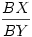 \frac{BX}{BY}