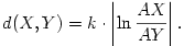 d(X,Y)=k\cdot\left|\ln\frac{AX}{AY}\right|.