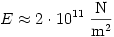 E\approx2\cdot10^{11}~\frac{\rm N}{\rm m^2}
