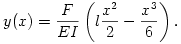 y(x)=\frac{F}{EI}\left(l\frac{x^2}{2}-\frac{x^3}{6}\right).