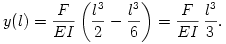 y(l)=\frac{F}{EI}\left(\frac{l^3}{2}-\frac{l^3}{6}\right)=\frac{F}{EI}\,\frac{l^3}{3}.