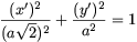 {{(x')^2}\over{(a\sqrt2)^2}}+{{(y')^2}\over{a^2}}=1