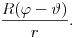 
\frac{R(\varphi-\vartheta)}{r}.
