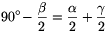 90^\circ\!-\frac{\beta}{2}=\frac{\alpha}2+\frac{\gamma}{2}