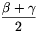 \frac{\beta+\gamma}{2}