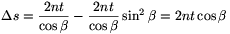 \Delta
s=\frac{2nt}{\cos\beta}-\frac{2nt}{\cos\beta}\sin^2\beta=2nt\cos\beta