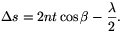 \Delta s=2nt\cos\beta-\frac{\lambda}{2}.