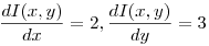 \frac{dI(x,y)}{dx} = 2 , \frac{dI(x,y)}{dy} = 3