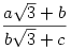 \frac{a\sqrt3+b}{b\sqrt3+c}