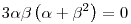 3
\alpha \beta \left( \alpha + \beta^2 \right) = 0