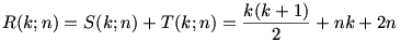 R(k;n)=S(k;n)+T(k;n)= \frac{k(k+1)}{2}+nk+2n