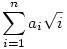 \sum_{i=1}^{n}a_i\sqrt{i}