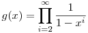 g(x)=\prod_{i=2}^\infty\frac{1}{1-x^i}