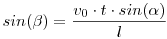 sin (\beta) = \frac {v_0 \cdot t \cdot sin(\alpha)}{l}