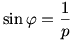\sin\varphi=\frac1p