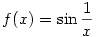 f(x)=\sin\frac{1}{x}