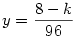 y=\frac{8-k}{96}