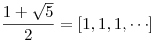 \frac {1+\sqrt 5}{2}=[1,1,1,\cdots]
