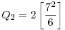 ~Q_2=2\left[\frac{7^2}6\right]