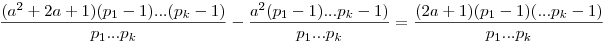 \frac{(a^2+2a+1)(p_1-1)...(p_k-1)}{p_1...p_k}-\frac{a^2(p_1-1)...p_k-1)}{p_1...p_k}=\frac{(2a+1)(p_1-1)(...p_k-1)}{p_1...p_k}