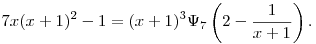 7x(x+1)^2-1 = (x+1)^3 \Psi_7\left(2-\frac1{x+1}\right).