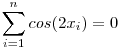 \sum _{i=1}^n cos(2x_i)=0