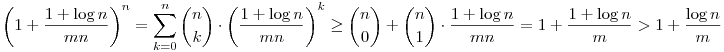 \left(1+\frac{1+\log n}{mn}\right)^n=\sum_{k=0}^n \binom n k\cdot\left(\frac{1+\log n}{mn}\right)^k\ge \binom n 0+\binom n 1\cdot\frac{1+\log n}{mn}=1+\frac{1+\log n}m>1+\frac{\log n}m