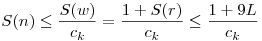 S(n)\le \frac {S(w)}{c_k}=\frac {1+S(r)}{c_k}\le \frac {1+9L}{c_k}