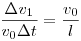  \frac {{\Delta}v_1}{ v_0 {\Delta}t } =  \frac { v_0 }{l}