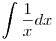 \int\frac{1}{x}dx