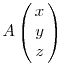 A\left(\matrix{x\cr y\cr z}\right)
