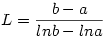 L=\frac{b-a}{lnb-lna}
