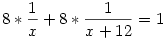 8*\frac1x+8*\frac1{x+12}=1