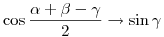 \cos\frac{\alpha+\beta-\gamma}2\to\sin\gamma