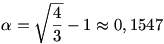 \alpha=\sqrt{\frac43}-1\approx 0,1547