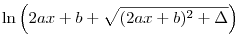 \ln\left(2ax+b +\sqrt{(2ax+b)^2+{\Delta}}\right)