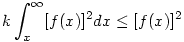 k\int_x^\infty[f(x)]^2dx \le [f(x)]^2