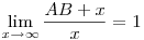 \lim_{x\to\infty}\frac{AB+x}{x}=1