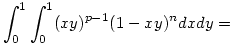 \int_0^1 \int_0^1 (x y)^{p-1} (1-x y)^n dx dy =