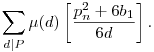 \sum_{d|P}\mu(d)\left[\frac{p_n^2+6b_1}{6d}\right].