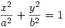\frac{x^2}{a^2}+\frac{y^2}{b^2}=1