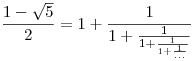 \frac{1-\sqrt5}2=1+\frac1{1+\frac1{1+\frac1{1+\frac1{...}}}}