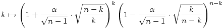 k\mapsto \left(1+\frac{\alpha}{\sqrt{n-1}}\cdot \sqrt{\frac{n-k}{k}}\right)^k \left(1-\frac{\alpha}{\sqrt{n-1}}\cdot \sqrt{\frac{k}{n-k}}\right)^{n-k}